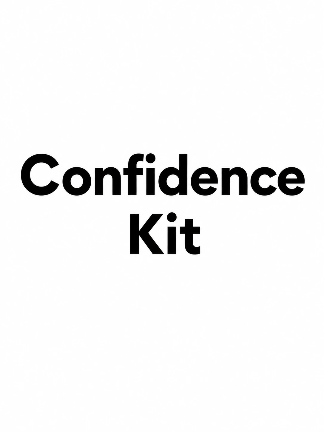 Confidence Kit